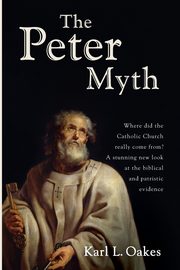 The Peter Myth, Oakes Karl L.