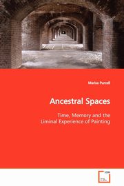 Ancestral Spaces, Purcell Marisa