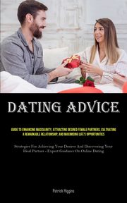 ksiazka tytu: Dating Advice autor: Higgins Patrick