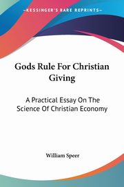 Gods Rule For Christian Giving, Speer William