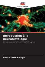 Introduction ? la neurohistologie, Yaren Kuloglu Hatice