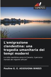 L'emigrazione clandestina, ASSOUGNA BINDZI Pauline G. E.