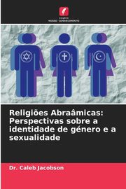 Religi?es Abramicas, Jacobson Dr. Caleb