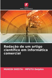 Reda?o de um artigo cientfico em informtica comercial, Delphin MUKEDI DIESTA - MPUTU