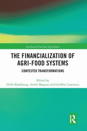 The Financialization of Agri-Food Systems, 