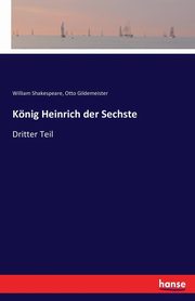 Knig Heinrich der Sechste, Shakespeare William