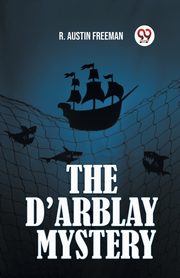 THE D'ARBLAY MYSTERY, FREEMAN R. AUSTIN