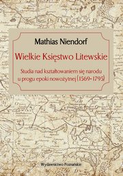 ksiazka tytu: Wielkie Ksistwo Litewskie autor: Niendorf Mathias