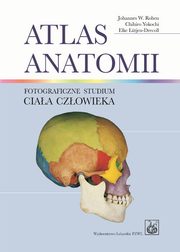 ksiazka tytu: Atlas anatomii autor: Rohen Johannes W., Yokochi Ghihiro, Lutjen-Drecoll Elke