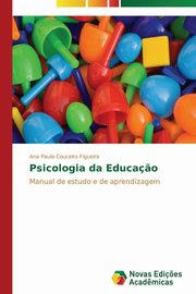 ksiazka tytu: Psicologia da Educa?o autor: Couceiro Figueira Ana Paula