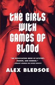 The Girls with Games of Blood, Bledsoe Alex