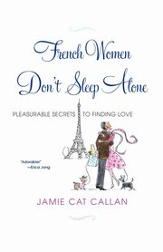 ksiazka tytu: French Women Don't Sleep Alone autor: Callan Jamie Cat