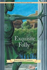 Exquisite Folly, Carriel Jonathan