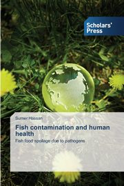 Fish contamination and human health, Hassan Sumer
