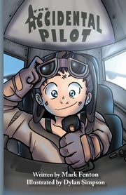 The Accidental Pilot, Fenton Mark