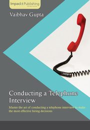 Conducting a Telephone Interview, Gupta Vaibhav