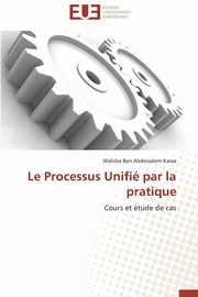 Le processus unifi par la pratique, KARAA-W