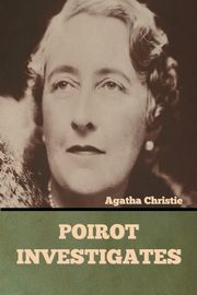 ksiazka tytu: Poirot Investigates autor: Christie Agatha