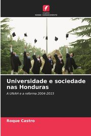 Universidade e sociedade nas Honduras, Castro Roque