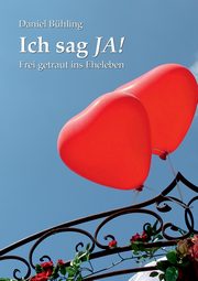 Ich sag JA!, Bhling Daniel