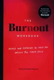The Burnout Workbook, Nagoski Amelia, Nagoski Emily