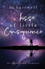 ksiazka tytu: A Kiss of Little Consequence autor: Hartwell B C