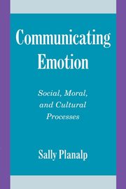 Communicating Emotion, Planalp Sally