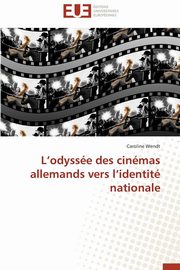 L odysse des cinmas allemands vers l identit nationale, WENDT-C