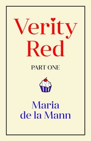 Verity Red (part one), Mann Maria