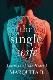 The Single Wife, B. Marquita