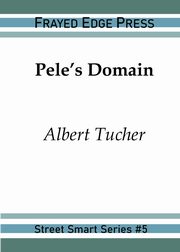 Pele's Domain, Tucher Albert
