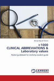 >1000 CLINICAL ABBREVIATIONS & Laboratory values, Al-Temimi Ahmed Alaa