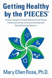 ksiazka tytu: Getting Healthy by the Pieces autor: Rose Phd Mary Ellen