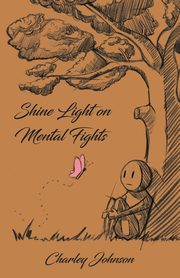 Shine Light on Mental Fights, Johnson Charley