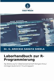 Laborhandbuch zur R-Programmierung, SHEELA Dr. G. AROCKIA SAHAYA