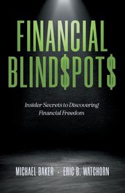 Financial Blind$pot$, Baker Michael