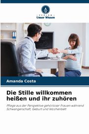 Die Stille willkommen heien und ihr zuhren, Costa Amanda