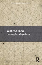 Learning From Experience, Bion Wilfred
