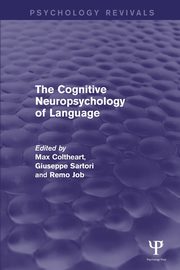 ksiazka tytu: The Cognitive Neuropsychology of Language (Psychology Revivals) autor: 