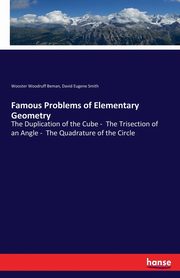 Famous Problems of Elementary Geometry, Beman Wooster Woodruff