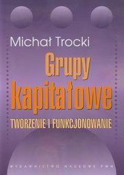 ksiazka tytu: Grupy kapitaowe autor: Trocki Micha