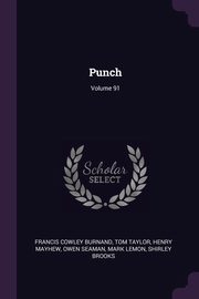 Punch; Volume 91, Burnand Francis Cowley