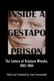 Inside a Gestapo Prison, Wituska Krystyna