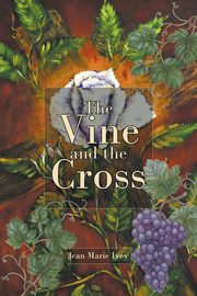 The Vine and the Cross, Marie Ivey Jean