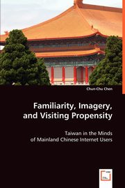 Familiarity, Imagery, and Visiting Propensity, Chen Chun-Chu