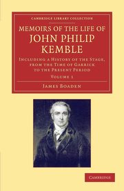 Memoirs of the Life of John Philip Kemble, Esq., Boaden James