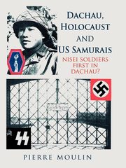 Dachau, Holocaust, and Us Samurais, Moulin Pierre