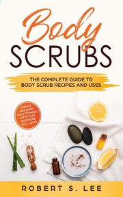 Body Scrubs, Lee Robert S.