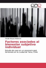 Factores asociados al bienestar subjetivo individual, Vsquez Wiedeman Claudio