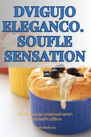 DVIGUJO ELEGANCO. SOUFLE SENSATION, Brigita Noskov
